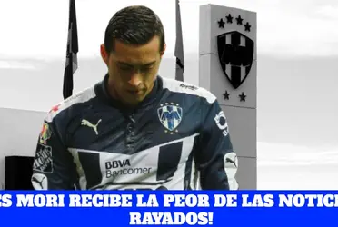 Rogelio Funes Mori y las malas noticias que recibe de Rayados